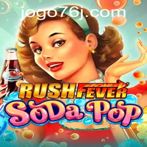 RushFeverSodaPop: A Nova Sensação dos Jogos com 76J.com